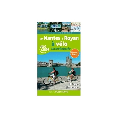 Editions Ouest France - De Nantes A Royan A Velo. Sur La Velodyssee